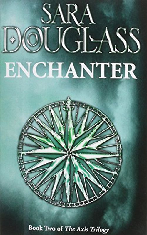 Enchanter (Axis Trilogy) - Sara Douglass
