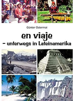 en viaje - unterwegs in Lateinamerika