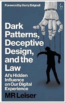 Dark Patterns, Deceptive Design, and the Law