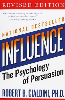 influence: The Psychology of Persuasion (Collins Business Essentials) - Robert B. Cialdini