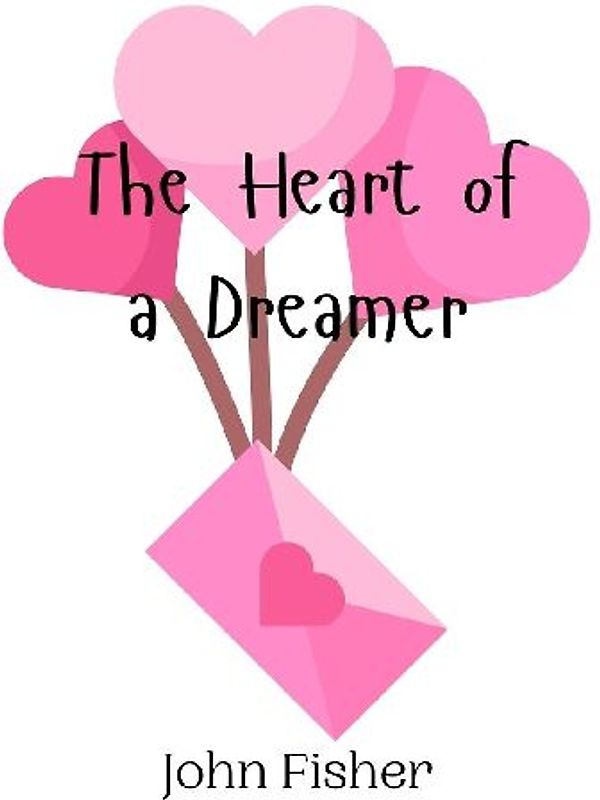 The Heart of a Dreamer