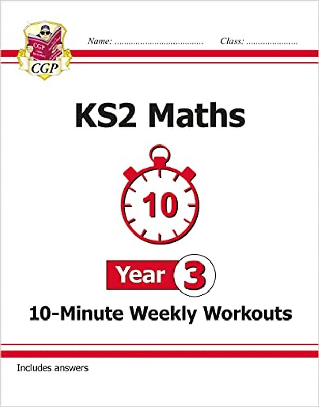 KS2 Maths 10-Minute Weekly Workouts - Year 3: superb for catch-up and learning at home (CGP KS2 Maths)