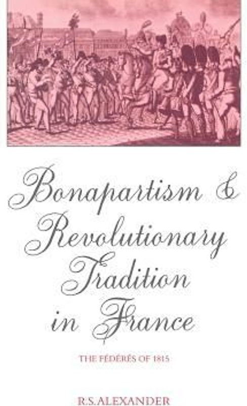 Bonapartism and Revolutionary Tradition in France