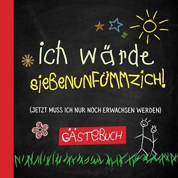 Ich wärde siebenunfümmzich: Gästebuch zum 57.Geburtstag für Mann oder Frau - 57 Jahre - Lustiges Geschenk & Geburtstagsdeko - Buch für Glückwünsche und Fotos der Gäste
