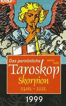 Das persönliche Taroskop 1999 - Skorpion 24.10.-22.11.