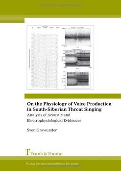 On the Physiology of Voice Production in South-Siberian Throat Singing