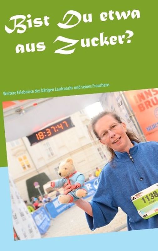 Bist Du etwa aus Zucker?