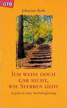 Ich weiss doch gar nicht, wie Sterben geht