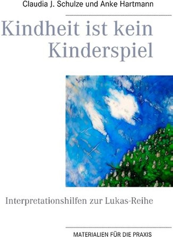 Kindheit ist kein Kinderspiel