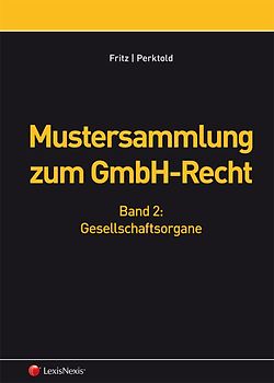 Mustersammlung zum GmbH-Recht, Band II - Gesellschaftsorgane