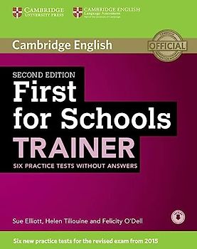 First for Schools Trainer Six Practice Tests without Answers with Audio