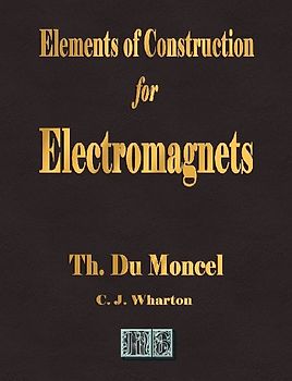 Elements of Construction for Electromagnets