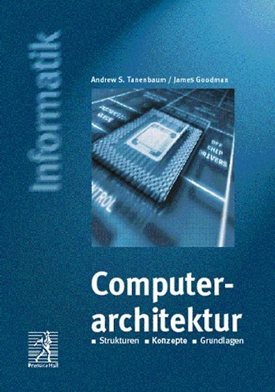 Computerarchitektur. Strukturen, Konzepte, Grundlagen