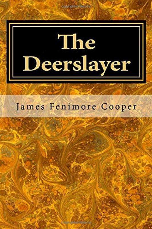 The Deerslayer: The First War Path (Leatherstocking Tales, Band 1)