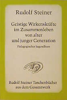 Geistige Wirkenskräfte im Zusammenleben von alter und junger Generation