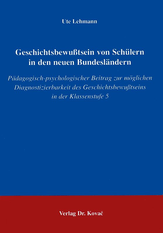 Geschichtsbewusstsein von Schülern in den neuen Bundesländern