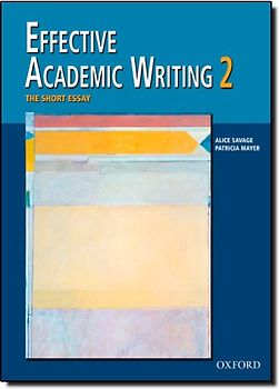 Effective Academic Writing: The Short Essay: Short Essay v. 2