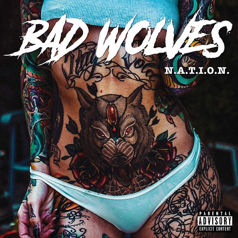 Bad Wolves - N.A.T.I.O.N.