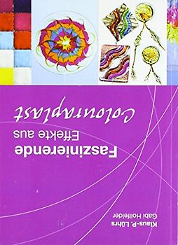Faszinierende Effekte aus Colouraplast