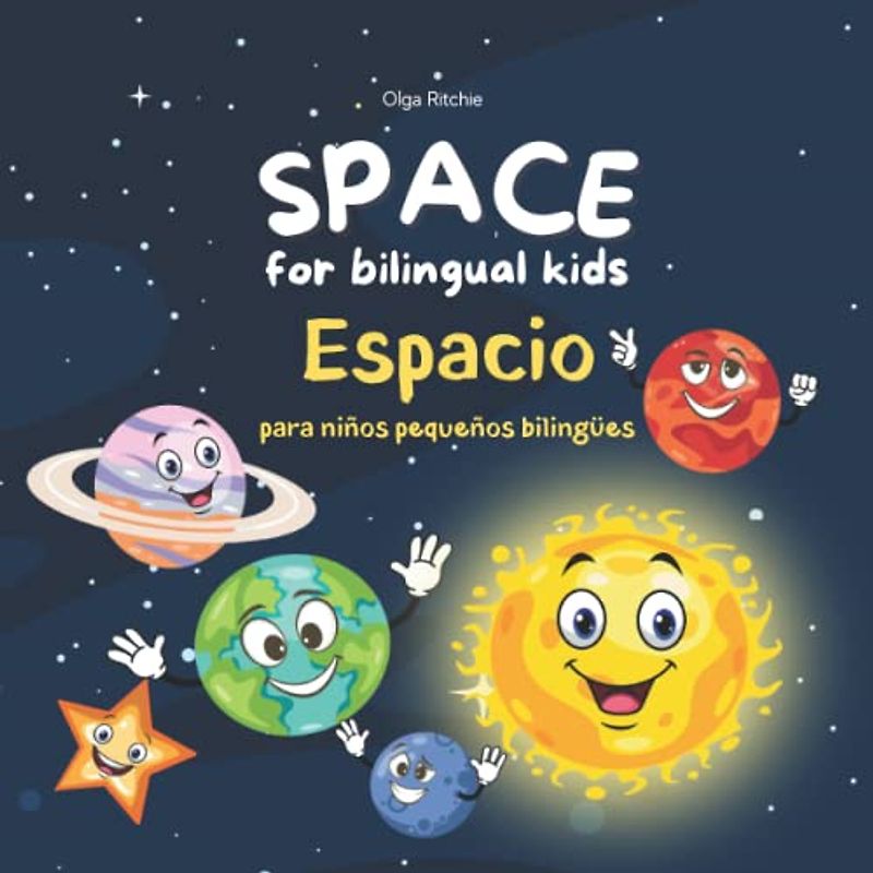 SPACE for bilingual kids Espacio para niños pequeños bilingües: English-Spanish Edition Libro Bilingüe Inglés-Español (Bilingual Brainbox English-Spanish Books For Children, Band 8)