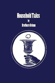 Household Tales by Brothers Grimm