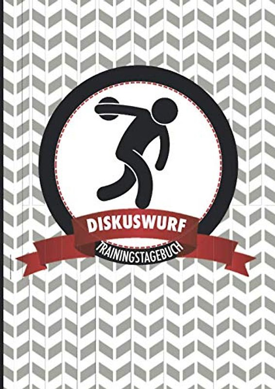 Diskuswurf Trainingstagebuch: Motivierendes Wettkampf- und Trainingslogbuch zum Ausfüllen - die ideale Ergänzung für alle Athleten, die häufig trainieren und ihre Leistung nachhaltig steigern wollen