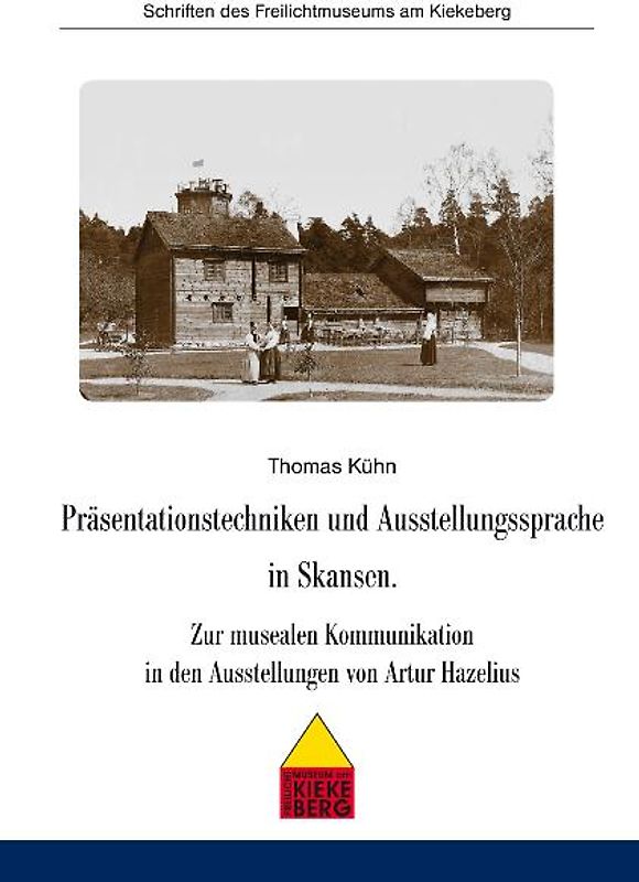 Präsentationstechniken und Ausstellungssprache in Skansen