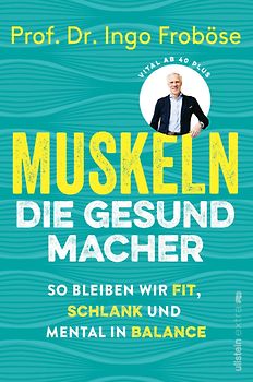 Muskeln – die Gesundmacher