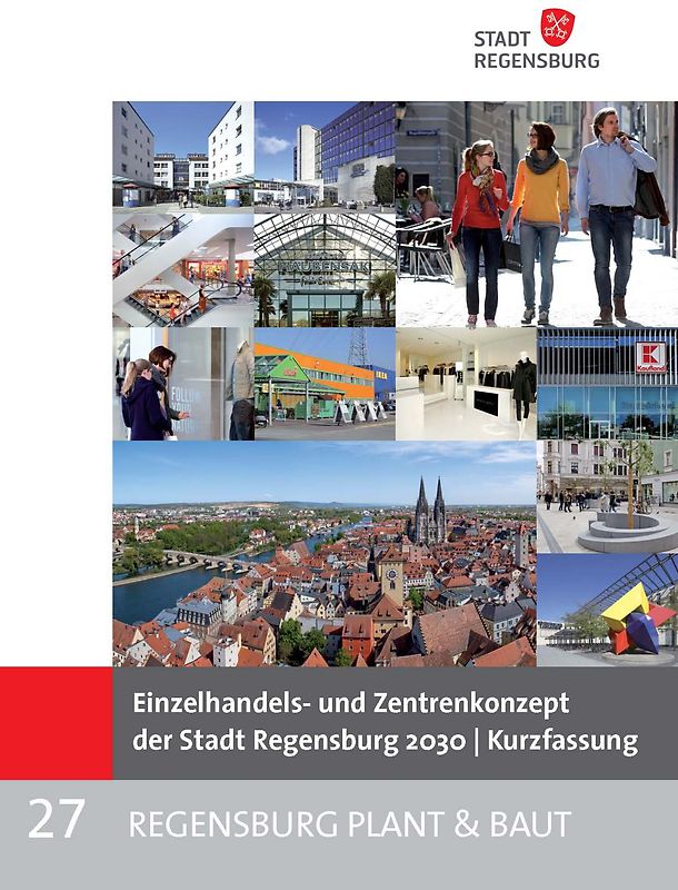 Einzelhandels- und Zentrenkonzept der Stadt Regensburg 2030 | Kurzfassung