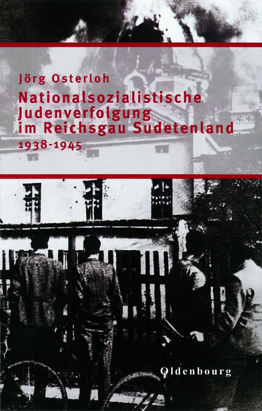 Nationalsozialistische Judenverfolgung im Reichsgau Sudetenland 1938-1945