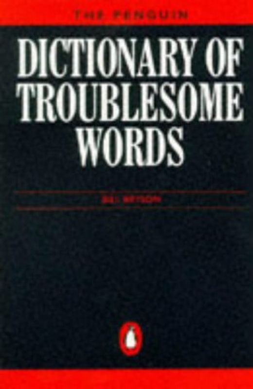 Dictionary of Troublesome Words, The Penguin (Reference Books)