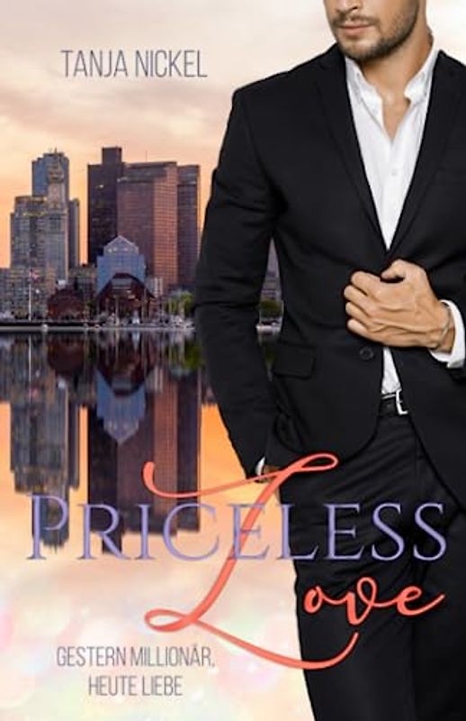 Priceless Love: Gestern Millionär, heute Liebe