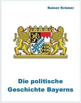 Die poilitsche Geschichte Bayerns