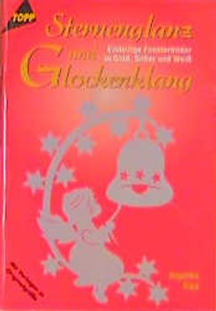 Sternenglanz und Glockenklang. Einteilige Fensterbilder in Gold, Silber und Weiss