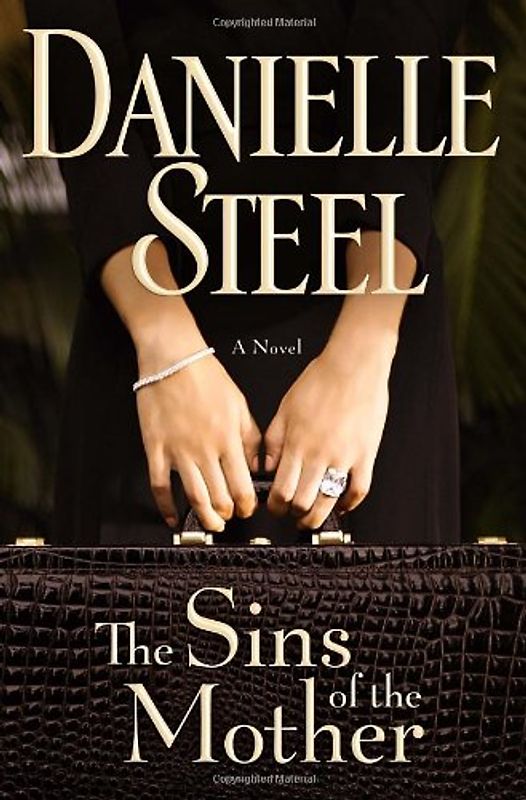 The Sins of the Mother - Danielle Steel [Hardcover]