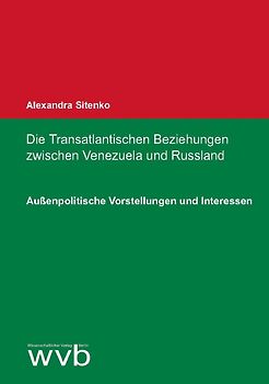 Die Transatlantischen Beziehungen zwischen Venezuela und Russland