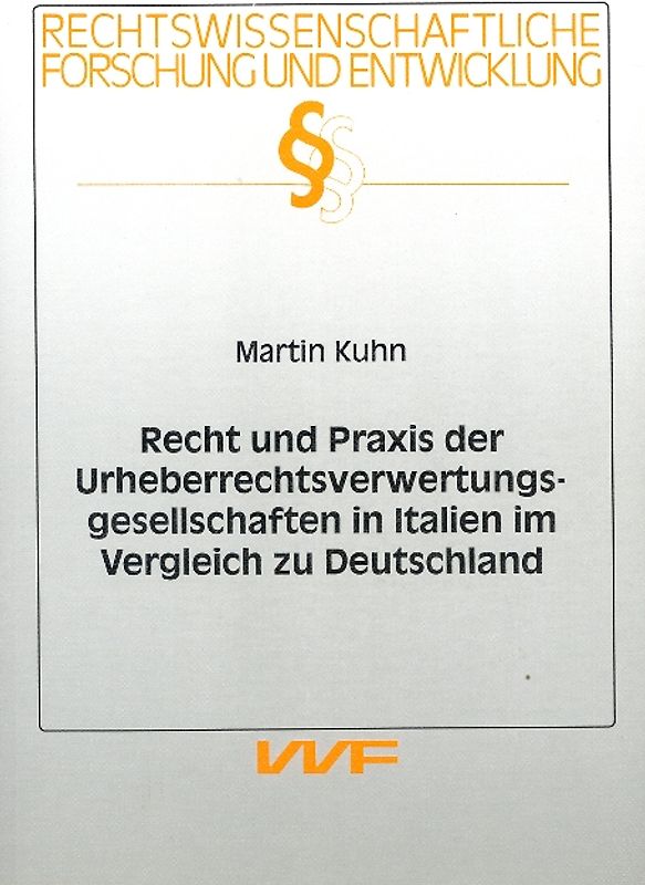 Recht und Praxis der Urheberrechtsverwertungsgesellschaften in Italien im Vergleich zu Deutschland
