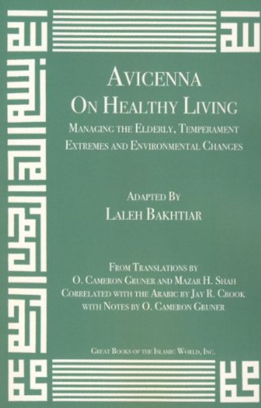 Avicenna: On Healthy Living - Managing the Elderly, Temperament Extremes and Environmental Changes (Canon of Medicine, Band 13)
