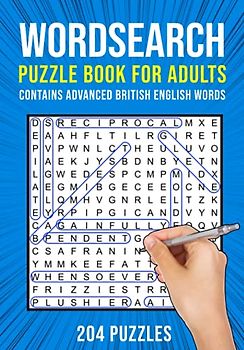 Word Search Puzzle Book for Adults: 204 Wordsearch Puzzles | Contains Advanced British English Words