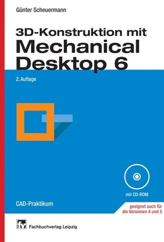 3D-Konstruktion mit Mechanical Desktop 6