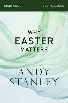 Why Easter Matters Study Guide
