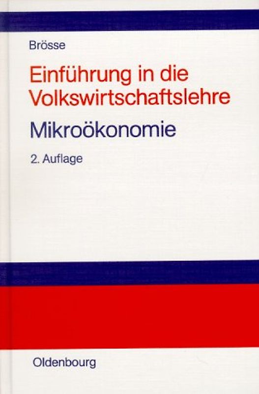 Einführung in die Volkswirtschaftslehre - Mikroökonomie
