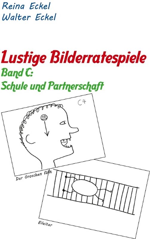 Lustige Bilderratespiele - Band C: Schule und Partnerschaft
