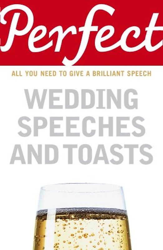 Perfect Wedding Speeches and Toasts (Perfect (Random House)) - Davidson, George