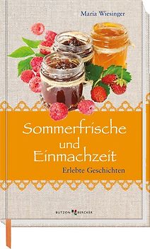 Sommerfrische und Einmachzeit