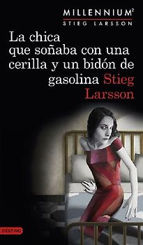 Millennium 2. La chica que soñaba con una cerilla y un bidón de gasolina