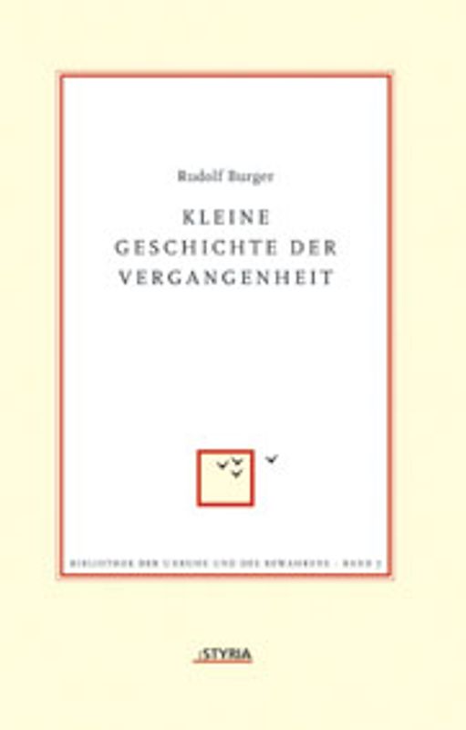 Kleine Geschichte der Vergangenheit