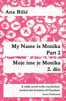 My Name is Monika - Part 2 / Moje ime je Monika - 2. dio