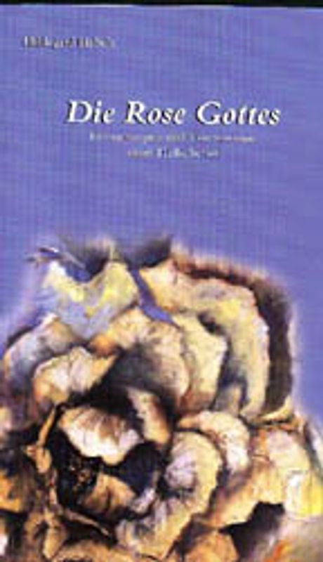 Die Rose Gottes