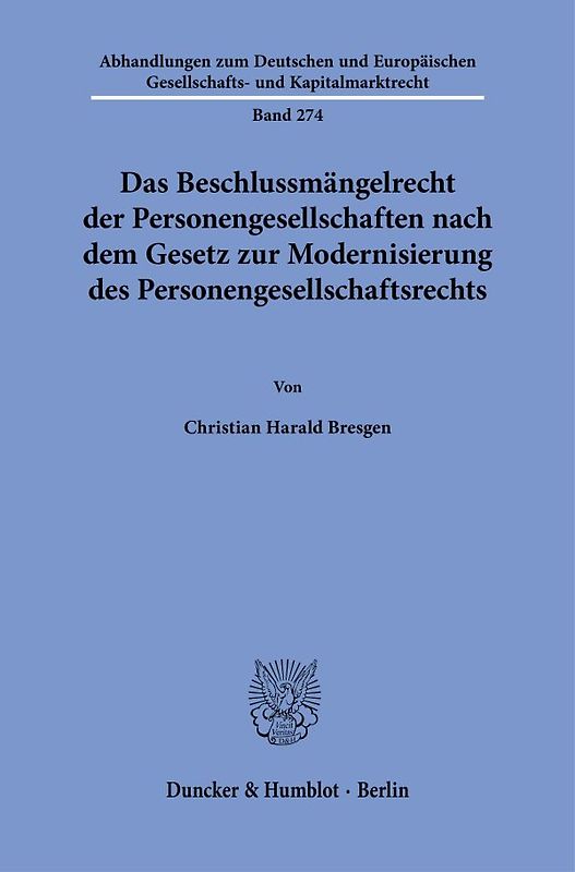 Das Beschlussmängelrecht der Personengesellschaften nach dem Gesetz zur Modernisierung des Personengesellschaftsrechts